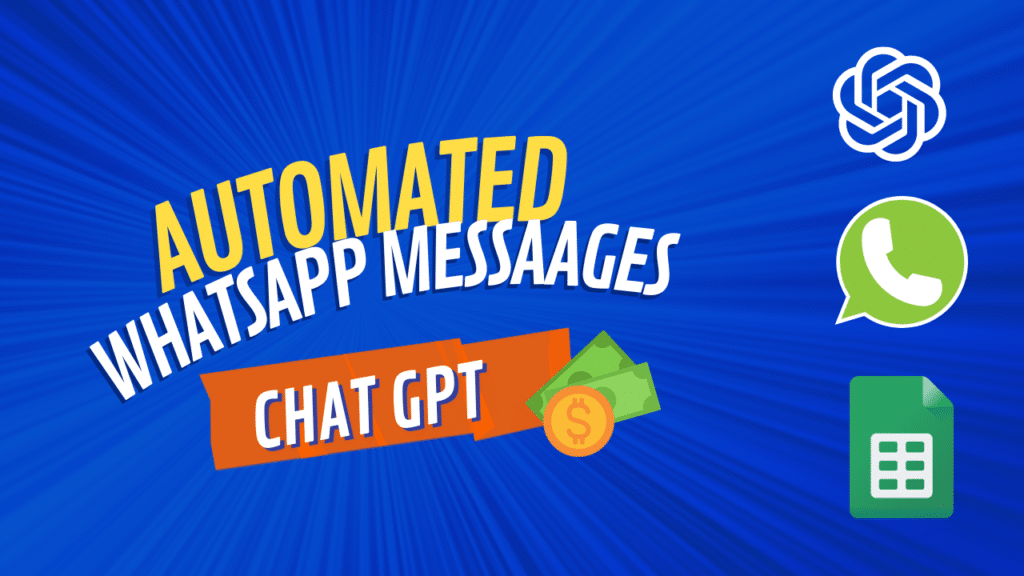 WhatsApp Message Automation with Google Sheet AppScript- ChatGPT codeing